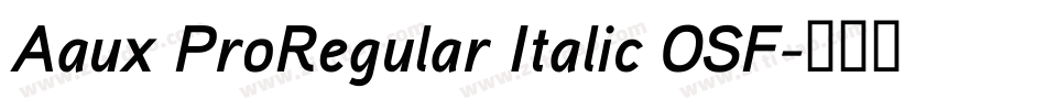 Aaux ProRegular Italic OSF字体转换